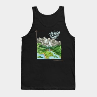 And so the adventure begins mountains nature Explore the world holidays vacation Tank Top